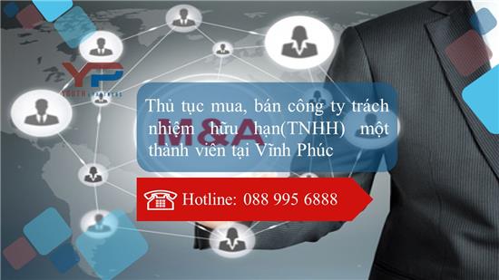 Thủ tục mua, bán công ty trách nhiệm hữu hạn(TNHH) một thành viên tại Vĩnh Phúc